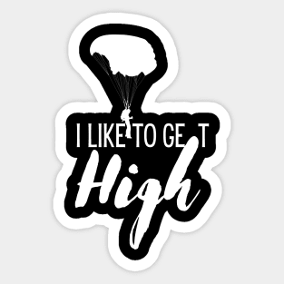 I Like to Get High Sticker